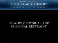 California Elder Abuse Lawyer: Physical and Chemical Restraint