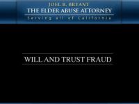 San Diego Elder Abuse Attorney: Will and Trust Fraud