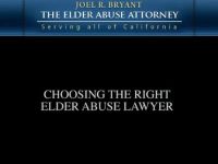 California Nursing Home Abuse Lawyer: Choosing The Right Attorney